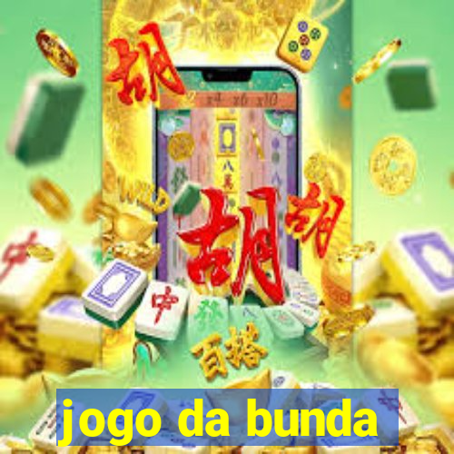 jogo da bunda
